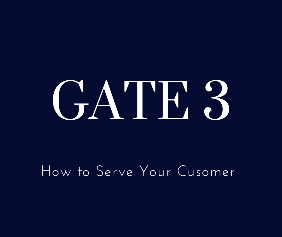 Gate 3: How to Serve Your Customer  Entr03