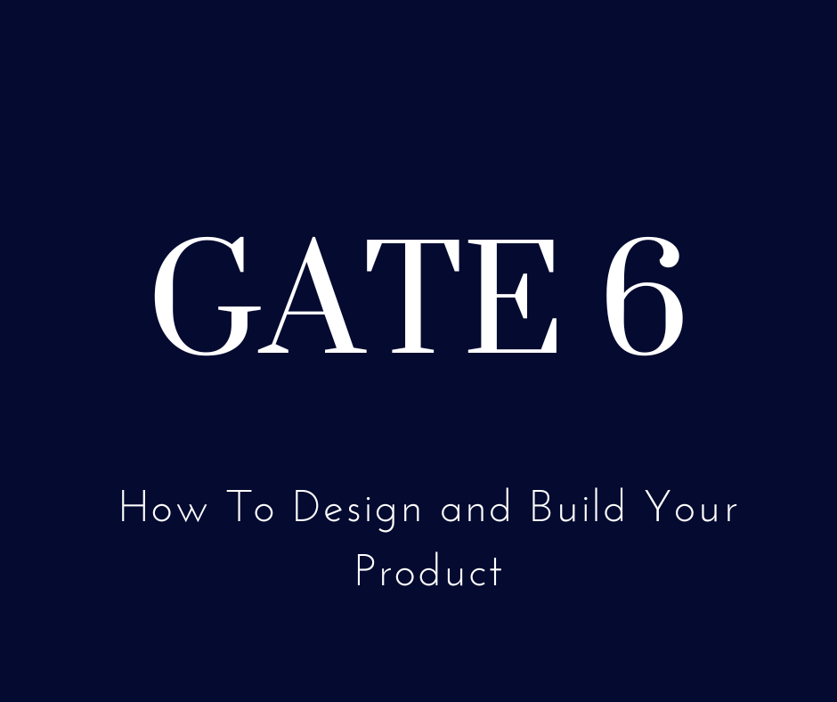 Gate 6: How To Design and Build Your Product Entre06
