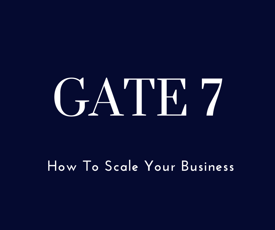Gate 7: How To Scale Your Business Entre07